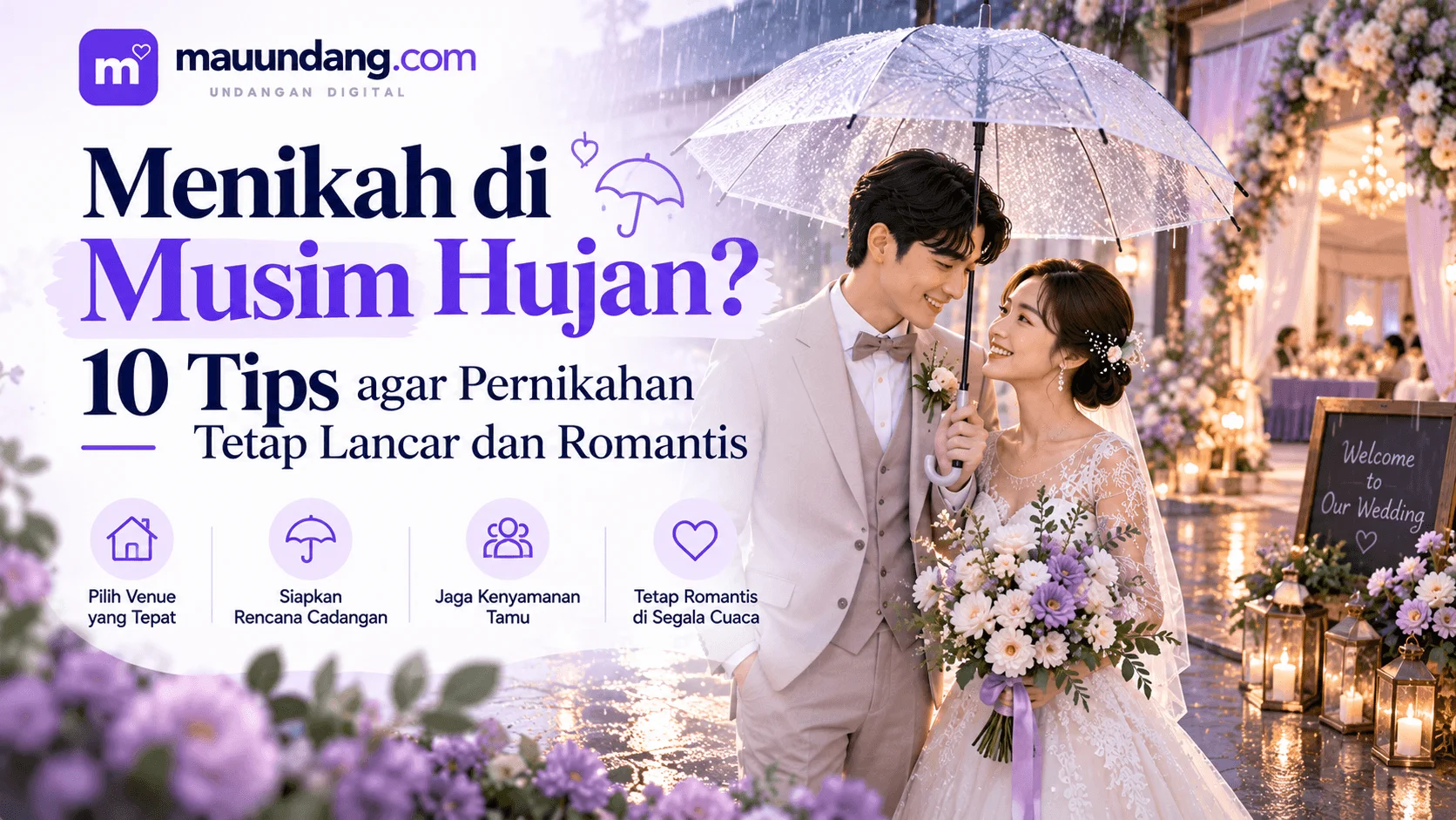 Menikah di Musim Hujan? 10 Tips agar Pernikahan Tetap Lancar dan Romantis